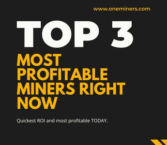 Top 3 Most Profitable Miners Right Now