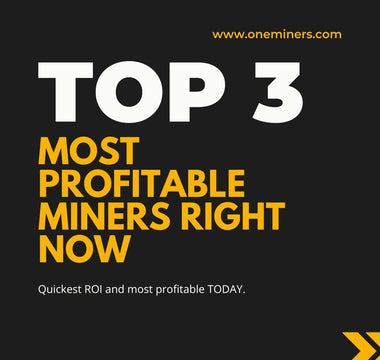 Top 3 Most Profitable Miners Right Now