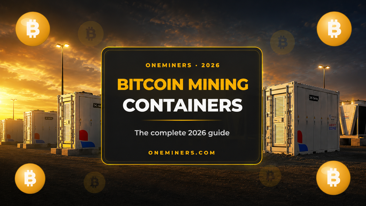 Bitcoin Mining Containers: Complete 2026 Guide | OneMiners – OneMiners ...